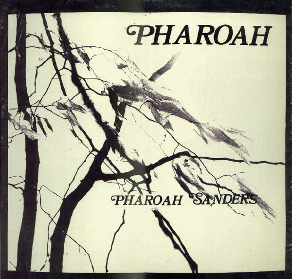 Pharoah by Pharoah Sanders (Album, Spiritual Jazz): Reviews