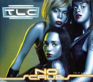 No Scrubs [cd2 of a 2cd set] by TLC (Single; Arista; 74321