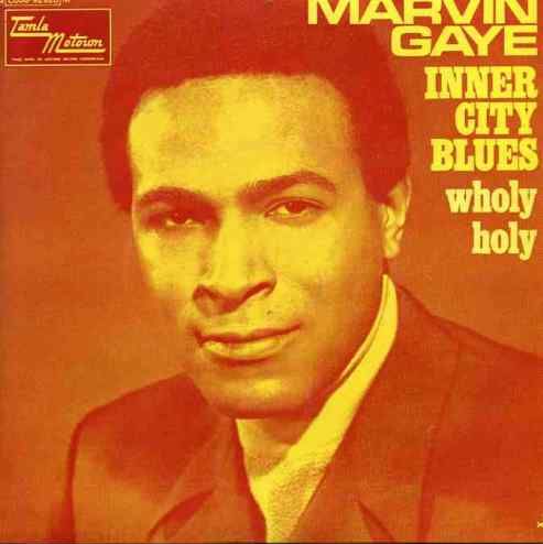 Inner City Blues (Make Me Wanna Holler) / Wholy Holy by Marvin