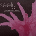 Parentha See by Seely (Album, Dream Pop): Reviews, Ratings 