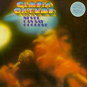 GLORIA GAYNOR『NEVER CAN SAY GOOD…98 』 500x500.jpg