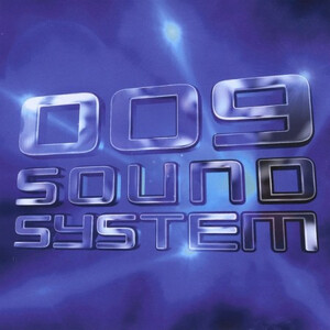 009 Sound System - 009 Sound System