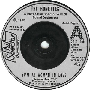 I'm A) Woman in Love / When I Saw You by The Ronettes with the Phil Spector Wall of Sound Orchestra (Single, Girl Group): Reviews, Ratings, Credits, Song list - Rate Your