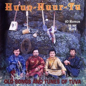Huun-Huur-Tu - 60 Horses in My 