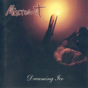 Dreaming Ice by Miscreant (Album, Melodic Death Metal): Reviews 