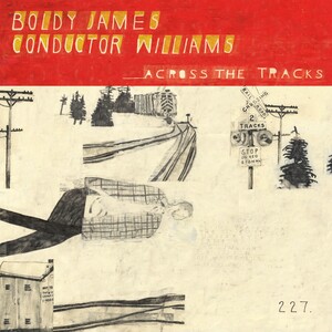 Across the Tracks - Boldy James & Conductor Williams