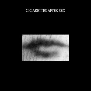 rym cigarettes after sex Motion Picture Soundtrack by Cigarettes After Sex (Single, Dream Pop):  Reviews, Ratings, Credits, Song list