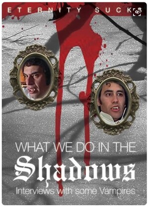 What We Do in the Shadows: Interviews With Some Vampires (Film, Comedy ...