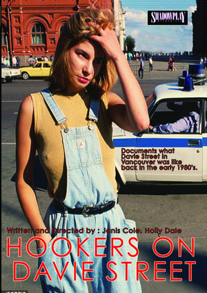 Hookers on Davie (Film, Documentary): Reviews, Ratings, Cast and Crew