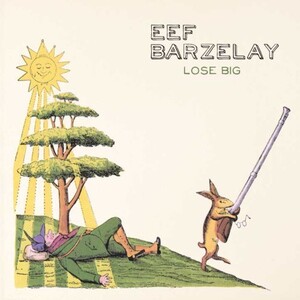 Eef Barzelay - Lose Big