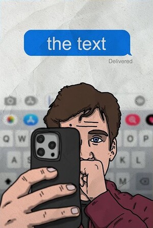 The Text (Film, Cringe Comedy): Reviews, Ratings, Cast and Crew - Rate ...
