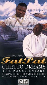 Fat Pat: Ghetto Dreams, The Documentary (Film, Music Documentary
