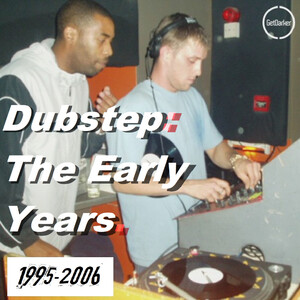 Dubstep: The Early Years | 1994-2006 [Evolution of Dubstep Pt. I] [Page ...
