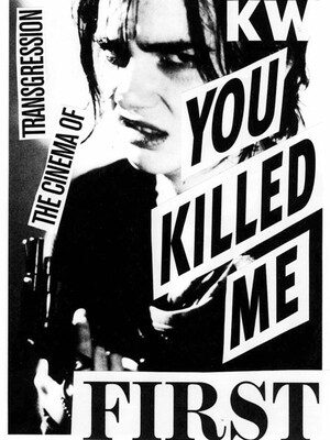 You Killed Me First (Film, Cinema of Transgression): Reviews, Ratings