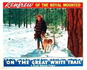 On the Great White Trail (Film) Reviews, Ratings, Cast and Crew Rate