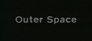 Outer Space (Film, Found Footage): Reviews, Ratings, Cast and Crew