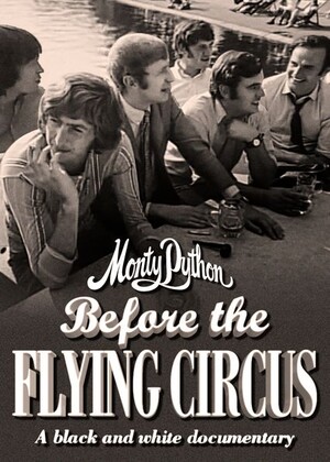 Monty Python: Before the Flying Circus (Film, Documentary): Reviews ...