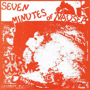 Seven Minutes of Nausea - Multi-Exploitation - Rate Your Music