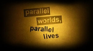 Parallel Worlds, Parallel Lives (Film, Science Documentary): Reviews ...