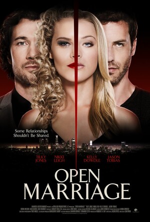 Open Marriage (Film, Erotic Thriller): Reviews, Ratings, Cast and Crew