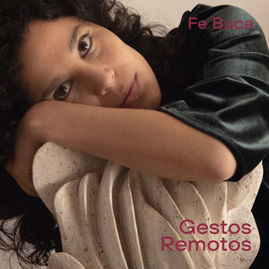 Gestos Remotos by Fe Baca (Album, Art Pop): Reviews, Ratings, Credits, Song  list - Rate Your Music