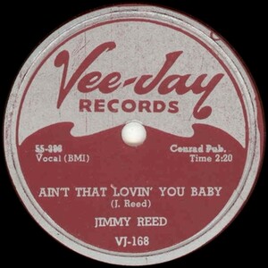 Ain't That Lovin' You Baby / Baby, Don't Say That No More by Jimmy Reed  (Single, Chicago Blues): Reviews, Ratings, Credits, Song list - Rate Your  Music