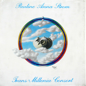 Trans-Millenia Consort by Pauline Anna Strom (Album, New Age