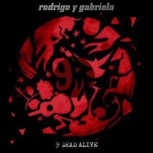 9 Dead Alive by Rodrigo y Gabriela album cover