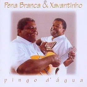 Pingo d'Água by Pena Branca e Xavantinho album cover