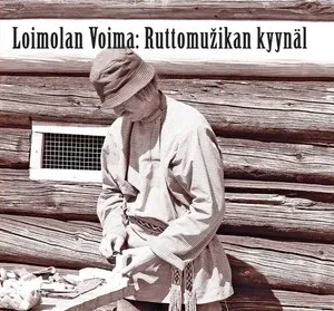 Ruttomužikan kyynäl by Loimolan Voima album cover