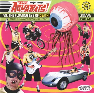 Aquabats vs. the Floating Eye of Death! And Other Amazing Adventures - Vol. 1 by The Aquabats! album cover