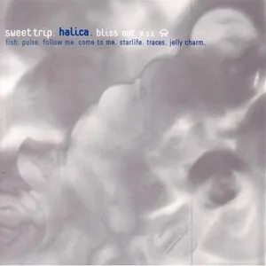 Halica: Bliss Out v.11 by Sweet Trip album cover