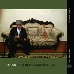 Chechen Popular Soviet Folk: Haron by Haron Bolatbi Харон Болатби album cover
