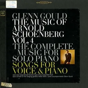 The Music of Arnold Schoenberg Vol. 4: The Complete Music for Solo Piano; Songs for Voice & Piano by Arnold Schoenberg album cover