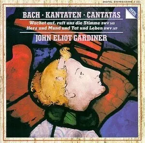 Kantaten: Wachet auf, ruft uns die Stimme BWV 140; Herz und Mund und Tat und Leben BWV 147 by Johann Sebastian Bach / John Eliot Gardiner album cover