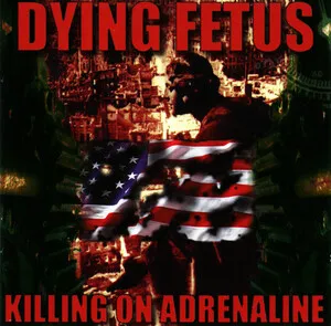 Killing on Adrenaline by Dying Fetus album cover