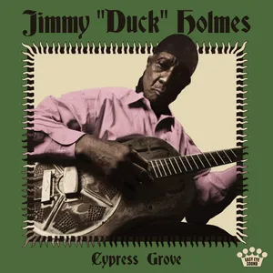 Cypress Grove by Jimmy "Duck" Holmes album cover