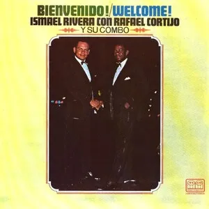 Bienvenido! / Welcome! by Ismael Rivera & Cortijo y Su Combo album cover