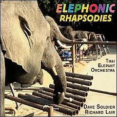 Elephonic Rhapsodies by Thai Elephant Orchestra, Dave Soldier & Richard Lair album cover
