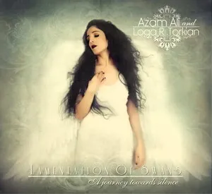 Lamentation of Swans: A Journey Towards Silence by Azam Ali & Loga R. Torkian album cover