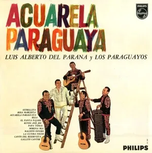 Acuarela paraguaya by Luis Alberto del Paraná y Los Paraguayos album cover