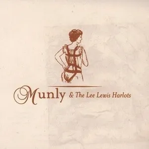 Munly & The Lee Lewis Harlots