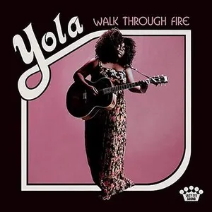 Walk Through Fire by Yola album cover