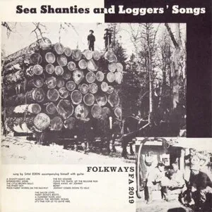 Sea Shanties and Loggers' Songs by Sam Eskin album cover