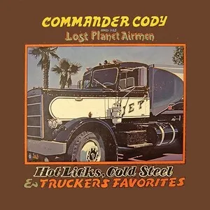 Hot Licks, Cold Steel & Truckers Favorites