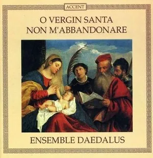 O Vergin Santa non m'abbandonare
