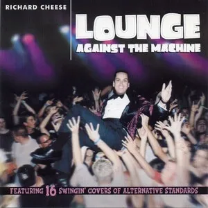 Lounge Against the Machine by Richard Cheese album cover