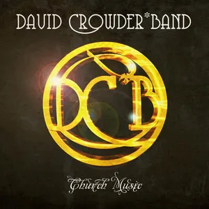 Church Music by David Crowder*Band album cover