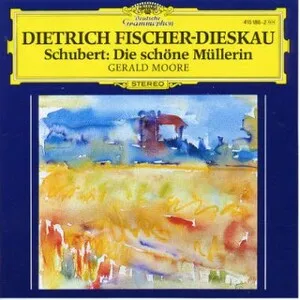 Die schöne Müllerin by Franz Schubert / Dietrich Fischer-Dieskau / Gerald Moore album cover