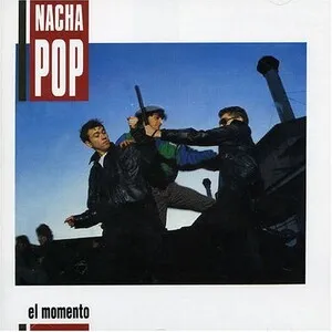 El momento by Nacha Pop album cover